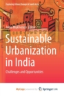 Image for Sustainable Urbanization in India : Challenges and Opportunities
