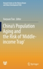 Image for China&#39;s population aging and the risk of &#39;middle-income trap&#39;