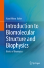Image for Introduction to Biomolecular Structure and Biophysics: Basics of Biophysics