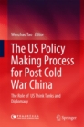 Image for The US policy making process for post Cold War China  : the role of US think tanks and diplomacy