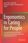 Image for Ergonomics in Caring for People : Proceedings of the International Conference on Humanizing Work and Work Environment 2015