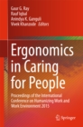 Image for Ergonomics in Caring for People: Proceedings of the International Conference on Humanizing Work and Work Environment 2015