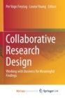 Image for Collaborative Research Design : Working with Business for Meaningful Findings