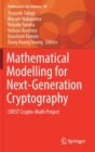 Image for Mathematical Modelling for Next-Generation Cryptography