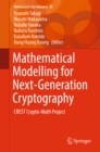 Image for Mathematical Modelling for Next-Generation Cryptography: CREST Crypto-Math Project