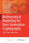 Image for Mathematical Modelling for Next-Generation Cryptography