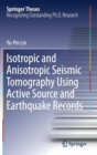 Image for Isotropic and Anisotropic Seismic Tomography Using Active Source and Earthquake Records