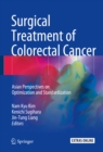 Image for Surgical Treatment of Colorectal Cancer: Asian Perspectives on Optimization and Standardization