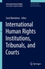 Image for International Human Rights Institutions, Tribunals, and Courts