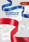 Image for China&#39;s maritime Silk Road initiative and South Asia: a political economic analysis of its purposes, perils, and promise