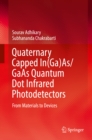 Image for Quaternary Capped In(Ga)As/GaAs Quantum Dot Infrared Photodetectors: From Materials to Devices