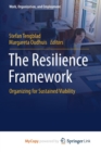 Image for The Resilience Framework : Organizing for Sustained Viability