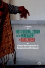 Image for Institutionalization of the parliament in Bangladesh  : a study of donor intervention for reorganization and development