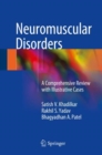 Image for Neuromuscular Disorders: A Comprehensive Review with Illustrative Cases