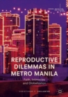 Image for Reproductive Dilemmas in Metro Manila: Faith, Intimacies and Globalization