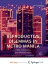 Image for Reproductive Dilemmas in Metro Manila