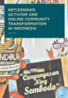 Image for Netizenship, Activism and Online Community Transformation in Indonesia
