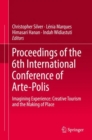 Image for Proceedings of the 6th International Conference of Arte-Polis: Imagining Experience: Creative Tourism and the Making of Place