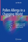 Image for Pollen Allergy in a Changing World: A Guide to Scientific Understanding and Clinical Practice