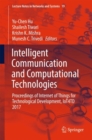 Image for Intelligent Communication and Computational Technologies: Proceedings of Internet of Things for Technological Development, IoT4TD 2017