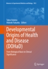 Image for Developmental Origins of Health and Disease (DOHaD): From Biological Basis to Clinical Significance : 1012