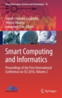 Image for Smart Computing and Informatics : Proceedings of the First International Conference on SCI 2016, Volume 2