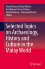Image for Selected Topics On Archaeology, History and Culture in the Malay World