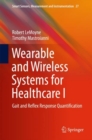 Image for Wearable and Wireless Systems for Healthcare I : Gait and Reflex Response Quantification