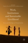 Image for Work, institutions and sustainable livelihood  : issues and challenges of transformation