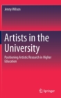 Image for Artists in the University : Positioning Artistic Research in Higher Education