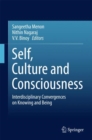 Image for Self, Culture and Consciousness : Interdisciplinary Convergences on Knowing and Being