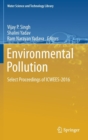 Image for Environmental Pollution : Select Proceedings of ICWEES-2016