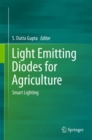 Image for Light Emitting Diodes for Agriculture : Smart Lighting