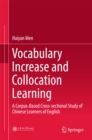 Image for Vocabulary Increase and Collocation Learning: A Corpus-Based Cross-sectional Study of Chinese Learners of English