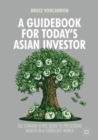 Image for A Guidebook for Today&#39;s Asian Investor
