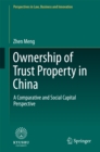 Image for Ownership of Trust Property in China: A Comparative and Social Capital Perspective
