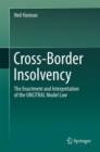 Image for Cross-Border Insolvency : The Enactment and Interpretation of the UNCITRAL Model Law