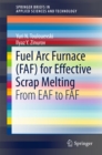 Image for Fuel Arc Furnace (FAF) for Effective Scrap Melting: From EAF to FAF