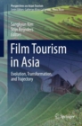 Image for Film Tourism in Asia: Evolution, Transformation, and Trajectory