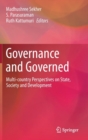 Image for Governance and Governed : Multi-Country Perspectives on State, Society and Development