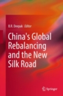 Image for China&#39;s Global Rebalancing and the New Silk Road