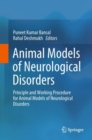 Image for Animal Models of Neurological Disorders : Principle and Working Procedure for Animal Models of Neurological Disorders