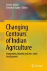 Image for Changing Contours of Indian Agriculture: Investment, Income and Non-farm Employment