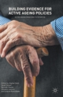 Image for Building evidence for active ageing policies  : active ageing index and its potential
