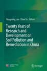 Image for Twenty Years of Research and Development on Soil Pollution and Remediation in China