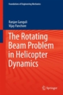 Image for The Rotating Beam Problem in Helicopter Dynamics