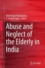 Image for Abuse and Neglect of the Elderly in India