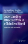 Image for Understanding Attractive Work in a Globalized World: Studies from India and Sweden