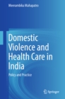 Image for Domestic Violence and Health Care in India: Policy and Practice