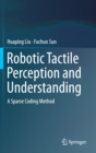 Image for Robotic Tactile Perception and Understanding : A Sparse Coding Method